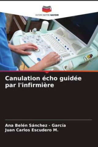 Knjiga Canulation écho guidée par l'infirmière Ana Belén Sánchez - García
