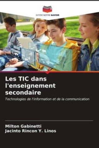Книга Les TIC dans l'enseignement secondaire Jacinto Rincon Y. Linos