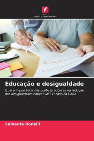 Knjiga Educaç?o e desigualdade Samanta Bonelli