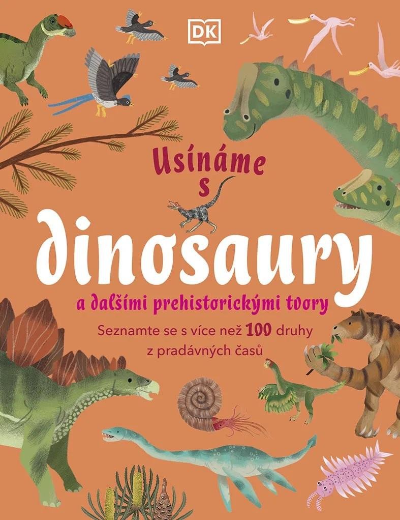 Könyv Usínáme s dinosaury a dalšími prehistorickými tvory 