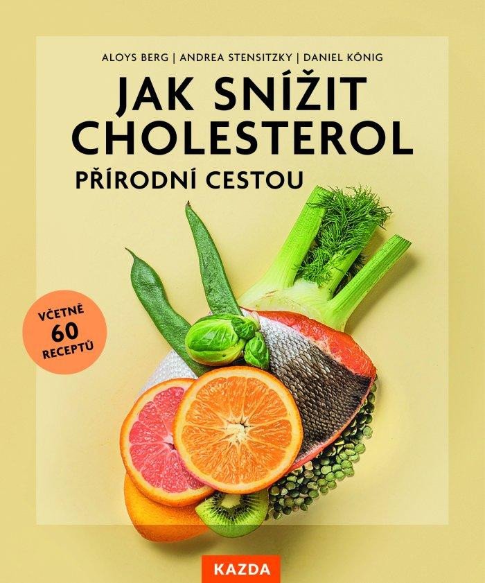 Книга Jak snížit cholesterol přírodní cestou, včetně 60 receptů 