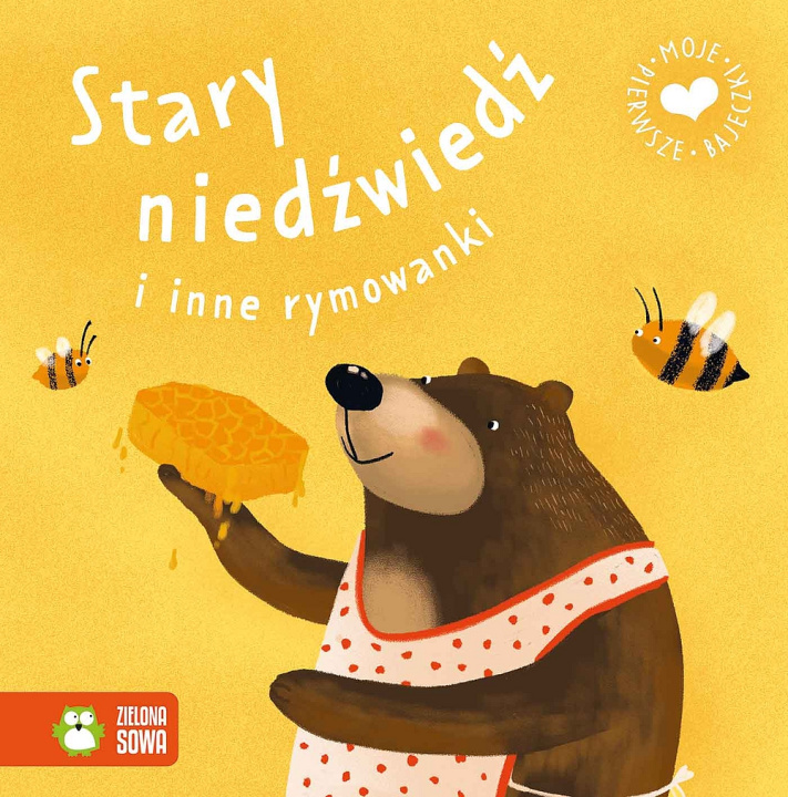 Livre Moje pierwsze bajeczki Stary niedźwiedź i inne rymowanki 