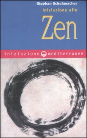 Carte Iniziazione allo zen Stephan Schuhmacher