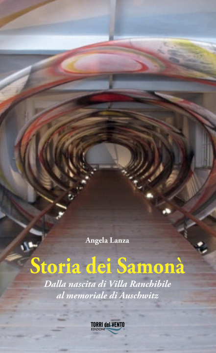 Книга Storia dei Samonà. Dalla nascita di Villa Ranchibile al memoriale di Auschwitz Angela Lanza