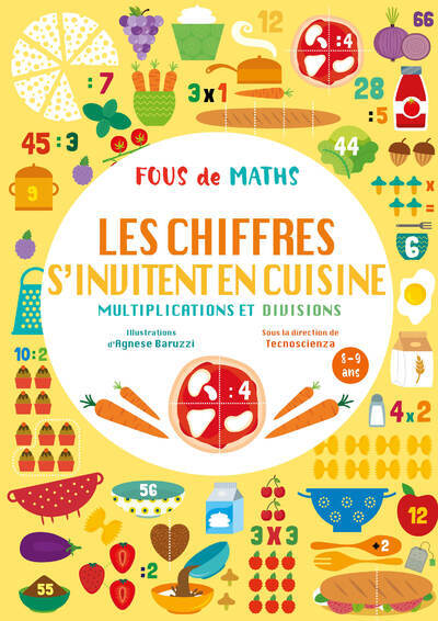 Libro Cahier Les chiffres s¿invitent en cuisine ¿ Multiplications et divisions - Fous de maths Tecnoscienza