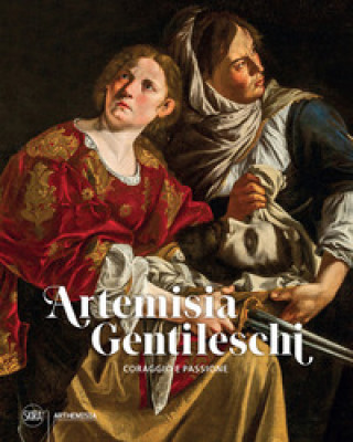 Kniha Artemisia Gentileschi. Coraggio e passione Costantino D'Orazio