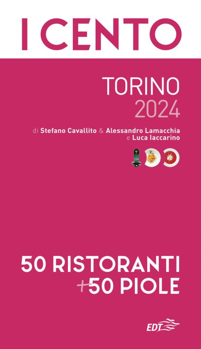 Könyv cento di Torino 2024. 50 ristoranti + 50 piole Stefano Cavallito