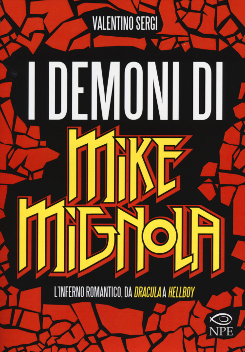 Carte demoni di Mike Mignola. L'inferno romantico da Dracula a Hellboy Valentino Sergi