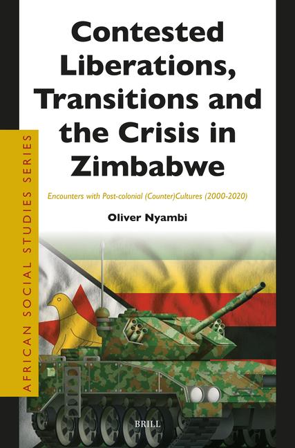 Knjiga Contested Liberations, Transitions and the Crisis in Zimbabwe Oliver Nyambi