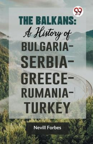 Livro The Balkans D G Hogarth