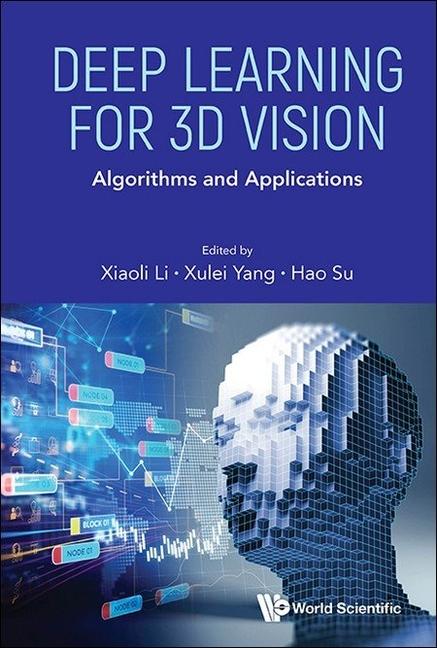 Libro Deep Learning for 3D Vision: Algorithms and Applications Xulei Yang