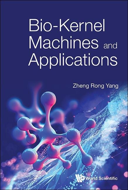 Knjiga Bio-Kernel Machine and Its Applications YANG ZHENG RONG