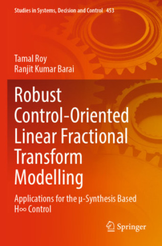 Knjiga Robust Control-Oriented Linear Fractional Transform Modelling Tamal Roy