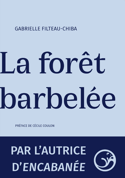 Book La forêt barbelée Gabrielle Filteau-Chiba