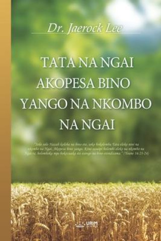 Könyv TATA NA NGAI AKOPESA BINO YANGO NA NKOMBO NA NGAI(Lingala Edition) 