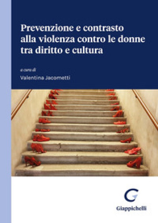 Könyv Prevenzione e contrasto alla violenza contro le donne tra diritto e cultura 