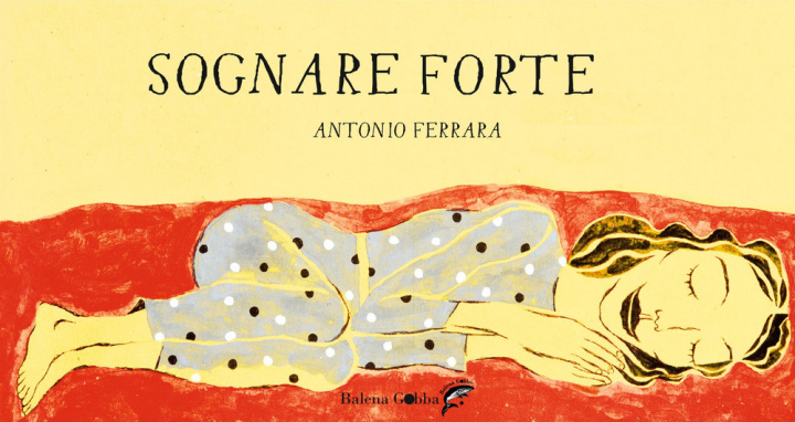 Knjiga Sognare forte Antonio Ferrara