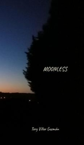 Knjiga Moonless Tory Villar Guzmán
