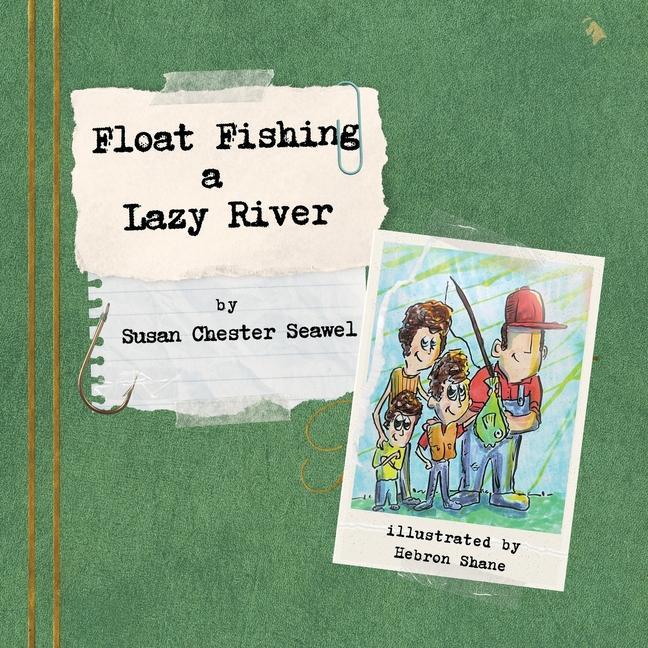 Knjiga Float Fishing a Lazy River James Jacob Seawel