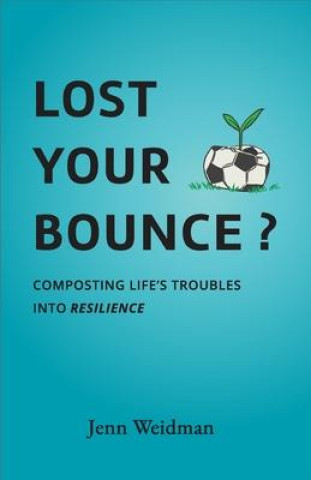 Knjiga Lost Your Bounce? Jenn Weidman