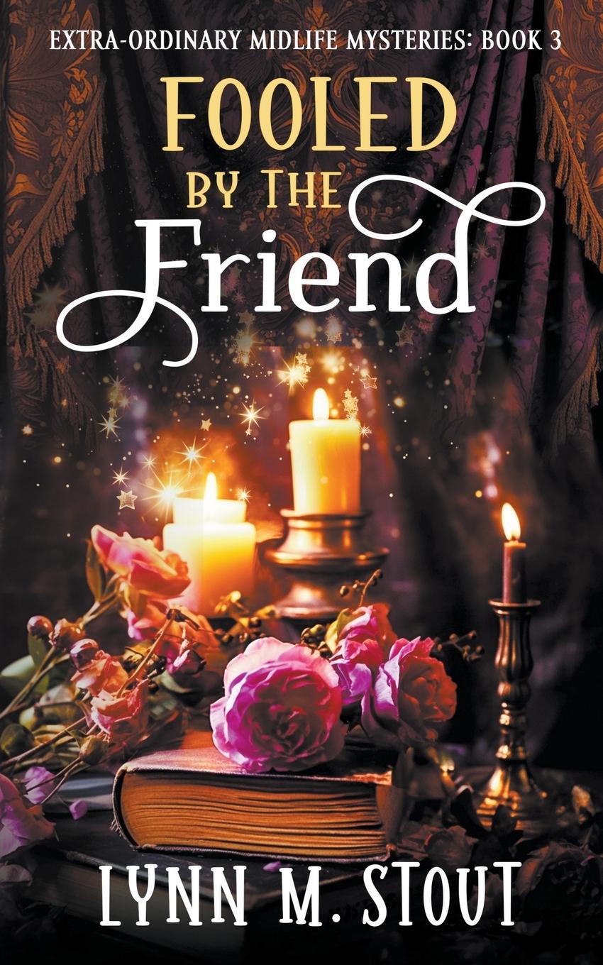 Knjiga Fooled by the Friend Lynn M. Stout