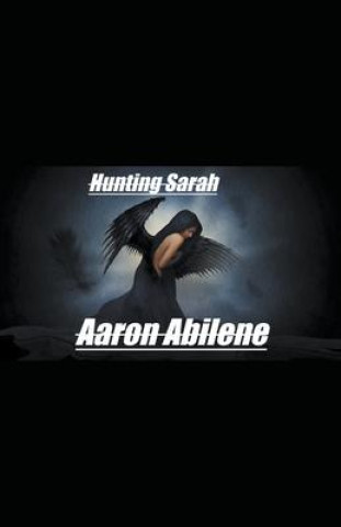 Livro Hunting Sarah Aaron Abilene
