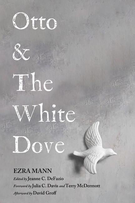 Knjiga Otto & The White Dove Jeanne C Defazio