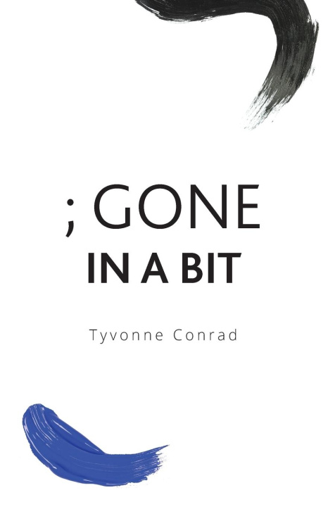 Knjiga ; Gone In A Bit Tyvonne Conrad