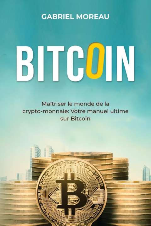 Knjiga Bitcoin Gabriel Moreau