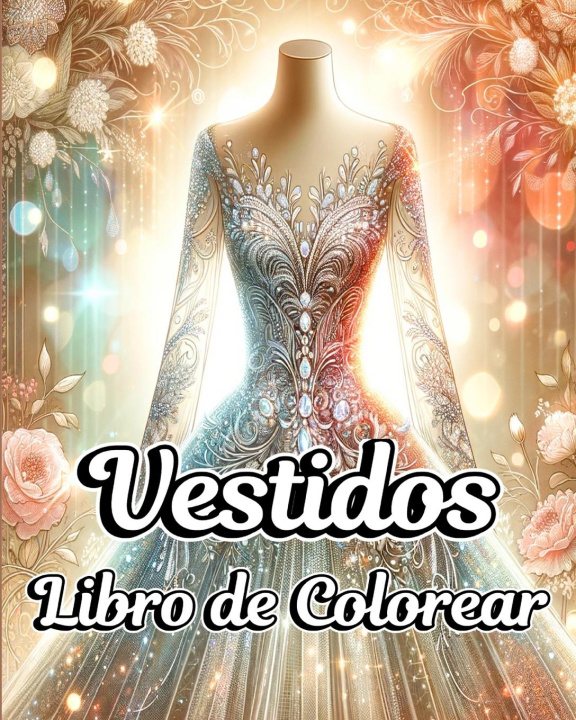 Book Libro para Colorear de Vestidos Caroline J. Blackmore