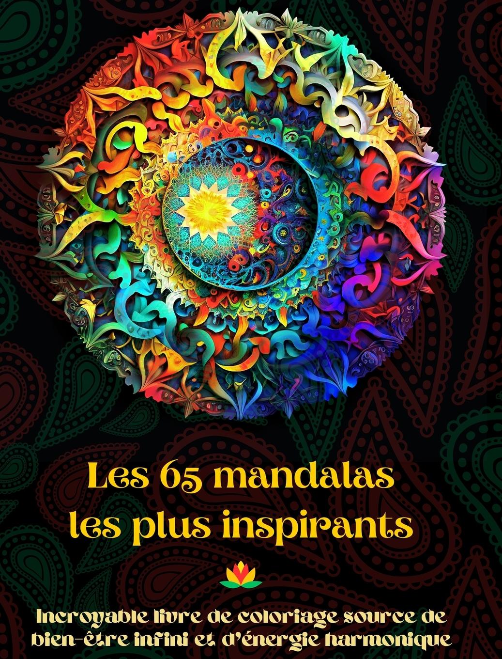 Kniha Les 65 mandalas les plus inspirants - Incroyable livre de coloriage source de bien-?tre infini et d'énergie harmonique 