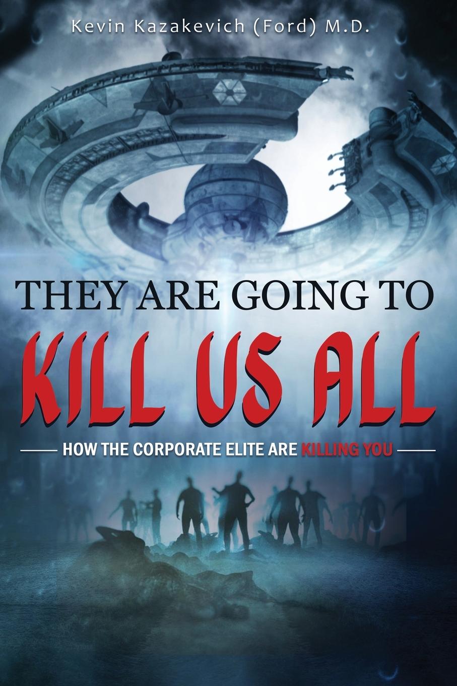 Knjiga They Are Going To Kill Us All Dr. Kevin Ford
