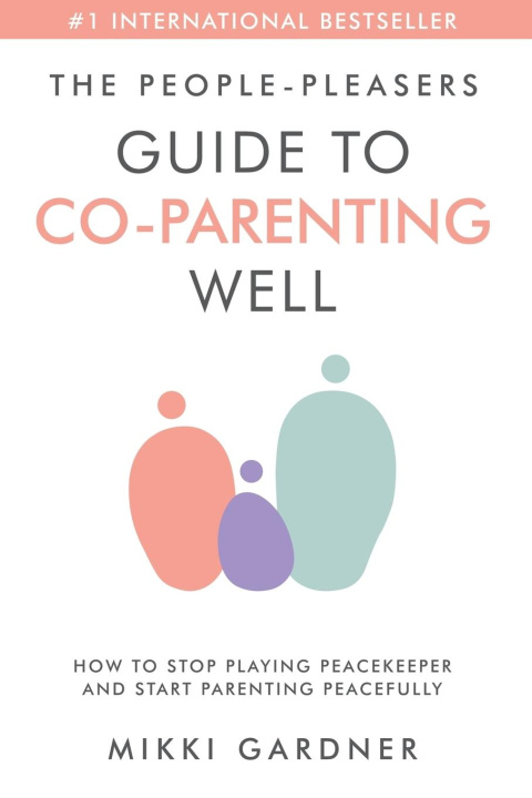 Carte The People-Pleasers Guide to Co-Parenting Well 
