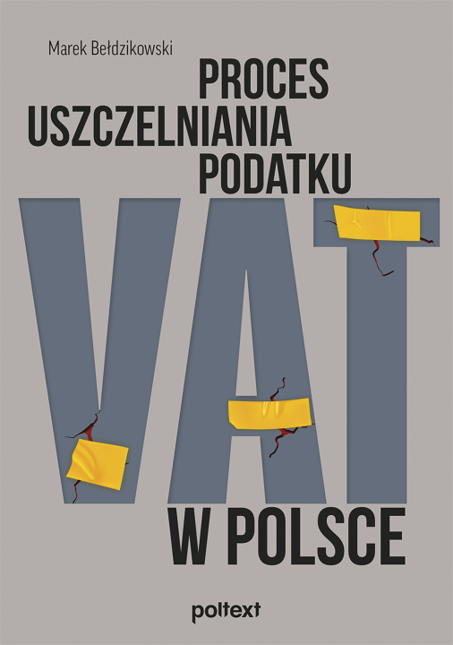 Книга Proces uszczelniania podatku VAT w Polsce Marek Bełdzikowski