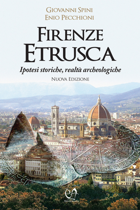 Kniha Firenze etrusca. Ipotesi storiche e realtà archeologiche Giovanni Spini