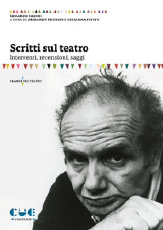 Knjiga Scritti sul teatro. Interventi, recensioni, saggi Edoardo Fadini