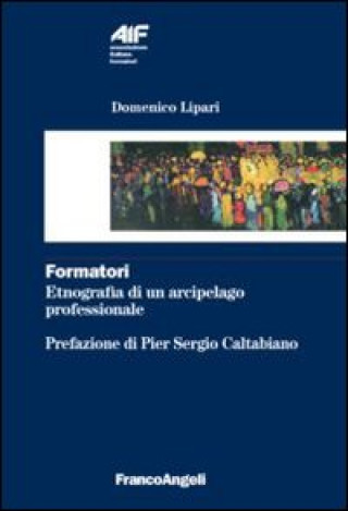 Carte Formatori. Etnografia di un arcipelago professionale Domenico Lipari