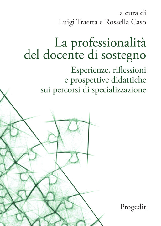 Carte professionalità del docente di sostegno. Esperienze, riflessioni e prospettive didattiche sui percorsi di specializzazione Luigi Traetta