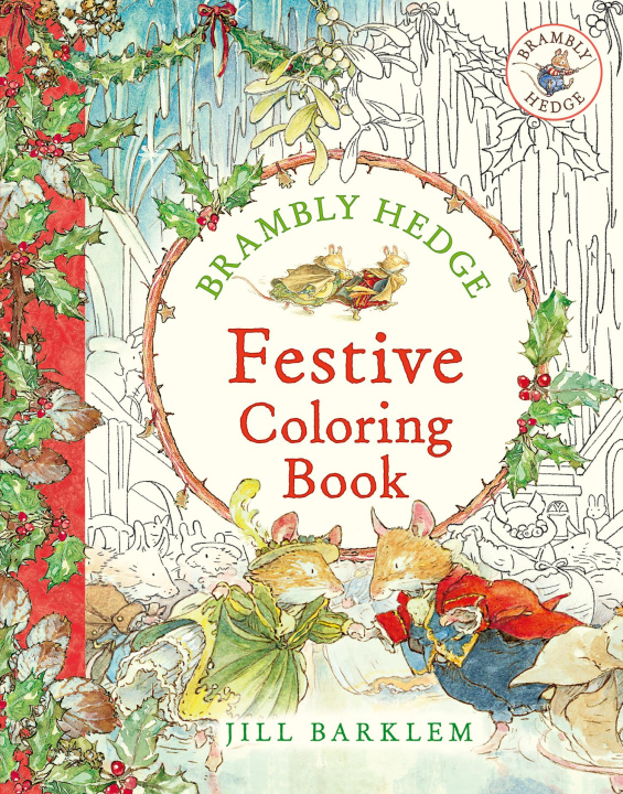 Kniha Brambly Hedge: Festive Coloring Book Jill Barklem