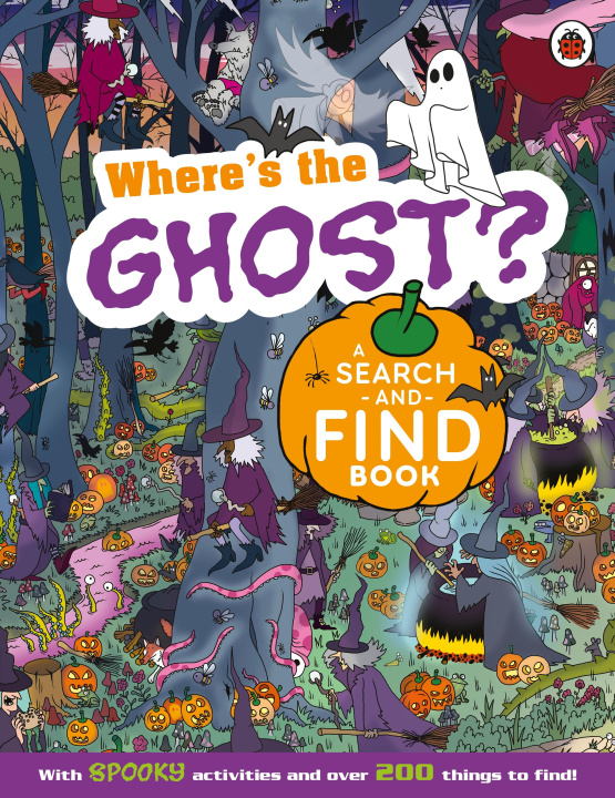 Kniha Where's the Ghost? A Spooky Search-and-Find Book Ladybird