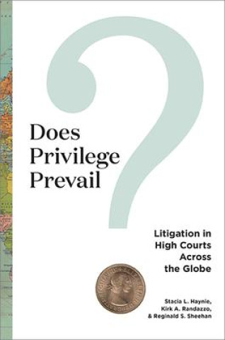 Knjiga Does Privilege Prevail? Stacia L Haynie