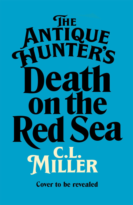 Buch Antique Hunters: Death on the Red Sea C L Miller