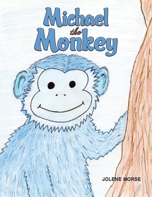 Knjiga Michael the Monkey Jolene Morse