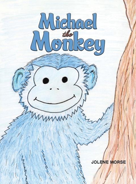 Knjiga Michael the Monkey Jolene Morse
