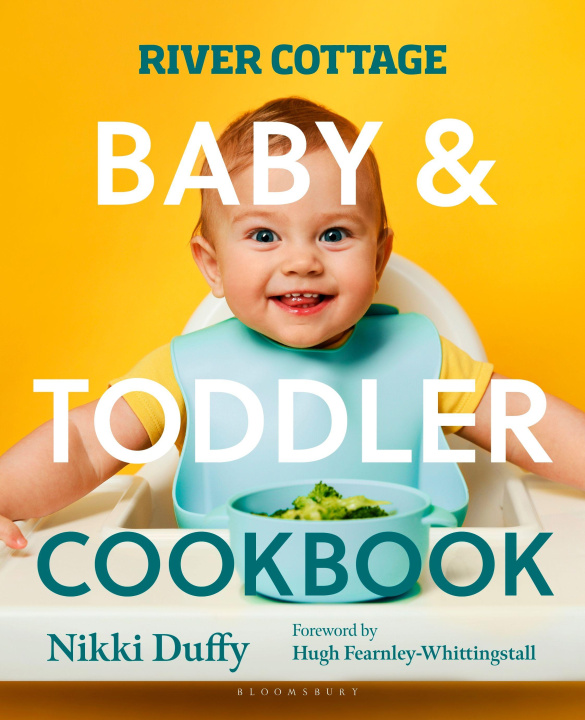 Kniha River Cottage Baby and Toddler Cookbook Nikki Duffy