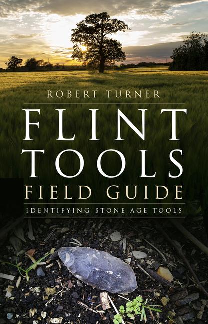 Book Flint Tools Field Guide Robert Turner