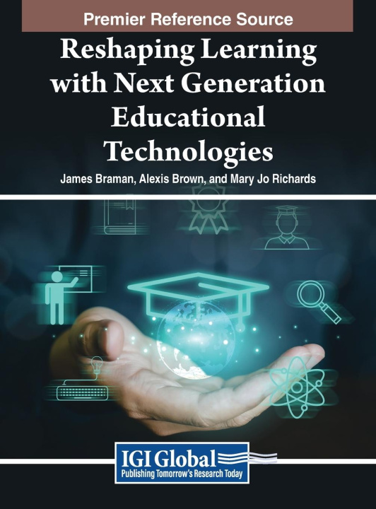Książka Reshaping Learning with Next Generation Educational Technologies Alexis Brown