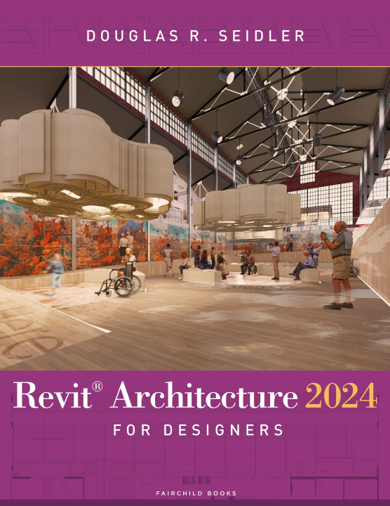 Kniha Revit Architecture 2024 for Designers Seidler