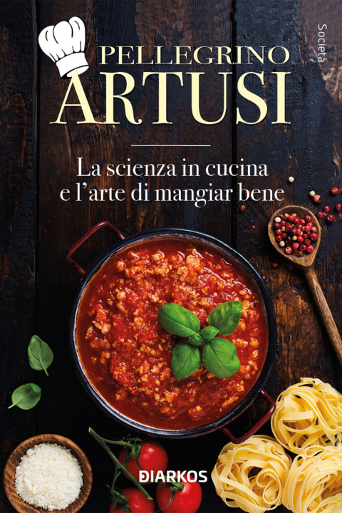 Kniha scienza in cucina e l'arte di mangiar bene Pellegrino Artusi