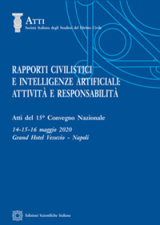 Könyv Rapporti civilistici e intelligenze artificiali: attività e responsabilità Pietro Perlingieri